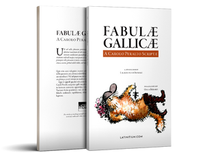 Fabulae Gallicae – A Carolo Peralto Scriptae